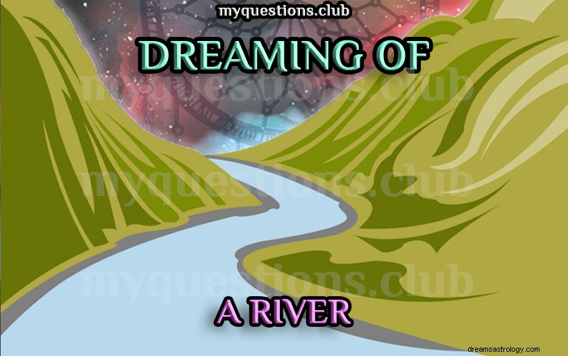 川の夢を見る