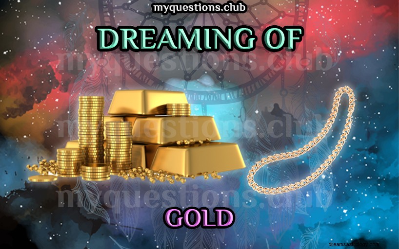 DREAMING OF GOLD