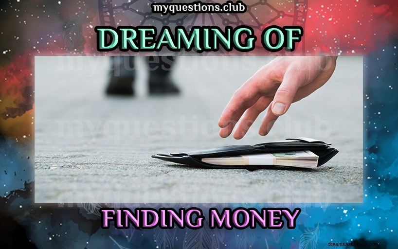 Sonhando em encontrar dinheiro