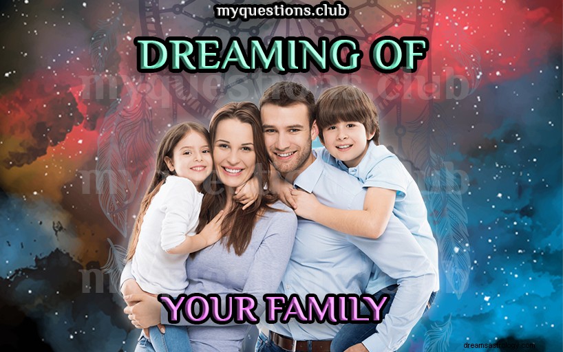 家族の夢を見る