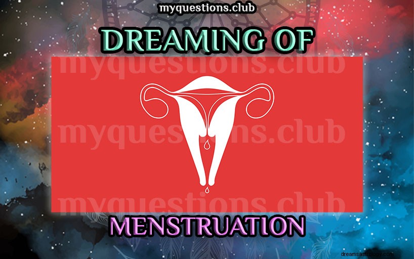 DROMEN VAN MENSTRUATIE