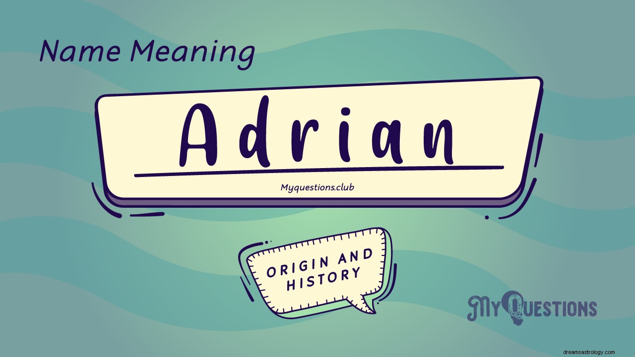 ADRIAN NAME BETYDNING