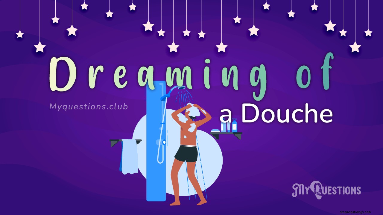 DREAMING OF A DOUCHE