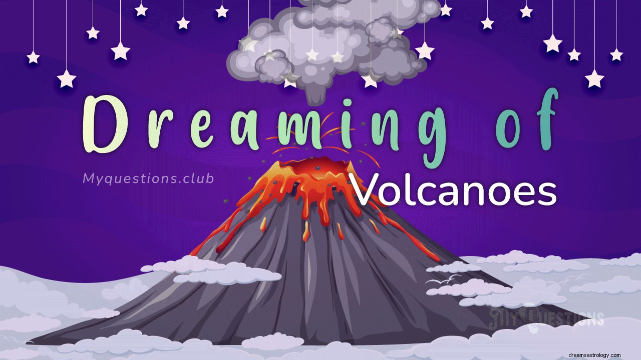 火山の夢を見る