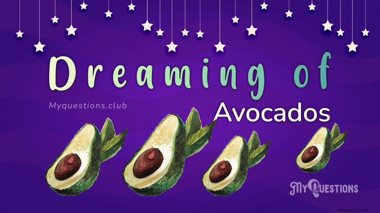 VON AVOCADOS TRÄUMEN